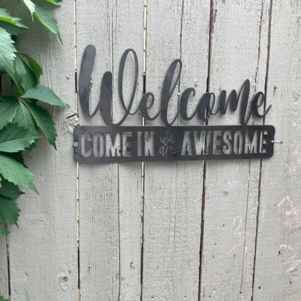 We are awesome welcome sign from Leavenworth Metal Company