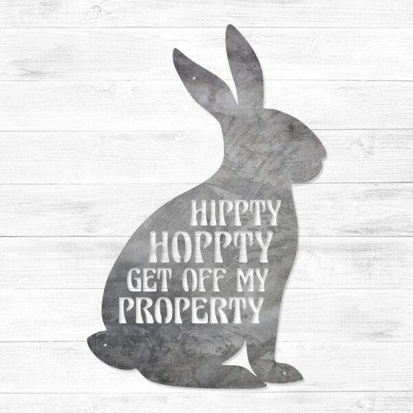 Hippty hoppty get off my Property Metal Sign